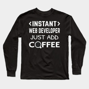 Web Developer - Instant Coffee Long Sleeve T-Shirt